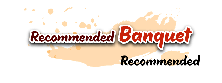 Recommended Banquet Recommended